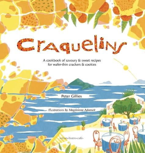 Cover image for Craquelins: A cookbook of savoury and sweet recipes for wafer-thin crackers and cookies