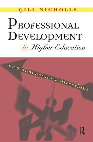 Cover image for Professional Development in Higher Education: New Dimensions and Directions