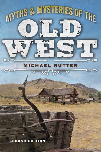 Cover image for Myths and Mysteries of the Old West