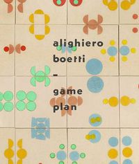 Cover image for Alighiero Boetti:Game Plan