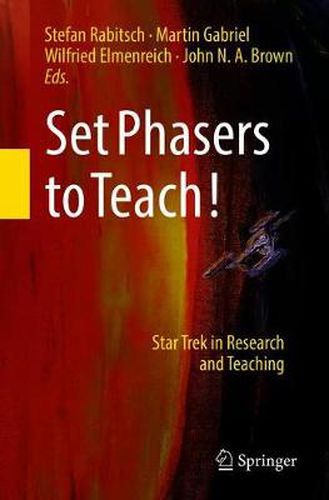 Set Phasers to Teach!: Star Trek in Research and Teaching