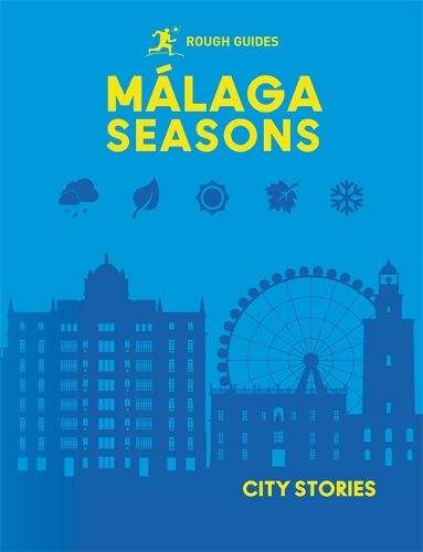 Cover image for Rough Guides City Stories: Malaga Seasons