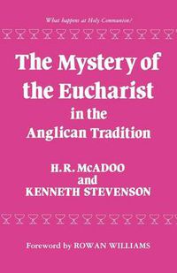 Cover image for The Mystery of the Eucharist in the Anglican Tradition