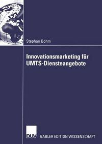 Cover image for Innovationsmarketing fur UMTS-Diensteangebote