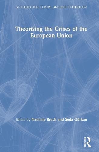 Cover image for Theorising the Crises of the European Union