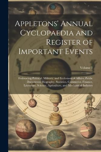 Cover image for Appletons' Annual Cyclopaedia and Register of Important Events