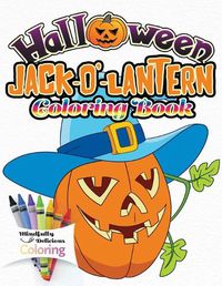 Cover image for Halloween Jack-o'-lantern Coloring Book: The Perfect Halloween Gift for Toddlers and Young Children - No Scary Pictures
