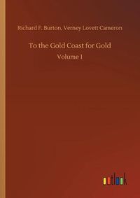 Cover image for To the Gold Coast for Gold