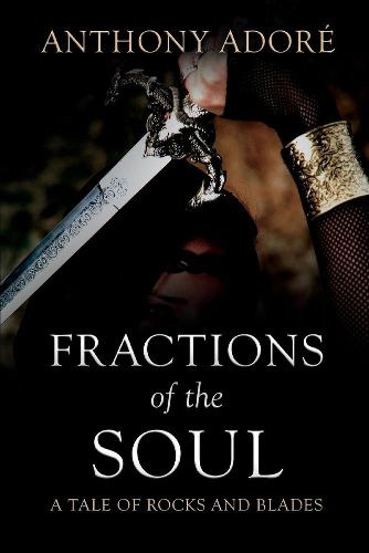 Cover image for Fractions of the Soul: A Tale of Rocks and Blades