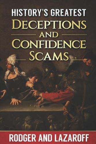 History's Greatest Deceptions and Confidence scams