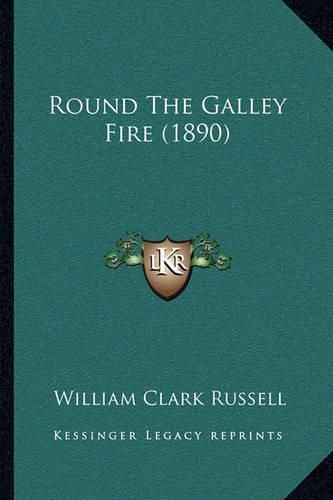 Cover image for Round the Galley Fire (1890)