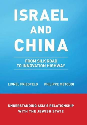 Cover image for Israel and China: From Silk Road to Innovation Highway