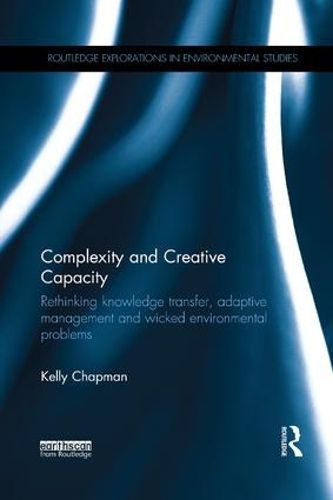 Cover image for Complexity and Creative Capacity: Rethinking knowledge transfer, adaptive management and wicked environmental problems