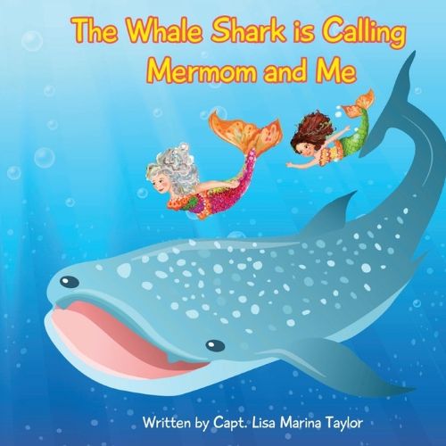 Cover image for The Whale Shark is Calling Mermom and Me