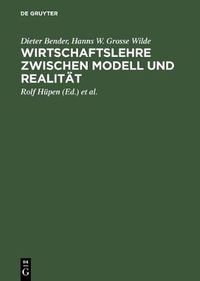 Cover image for Wirtschaftslehre zwischen Modell und Realitat