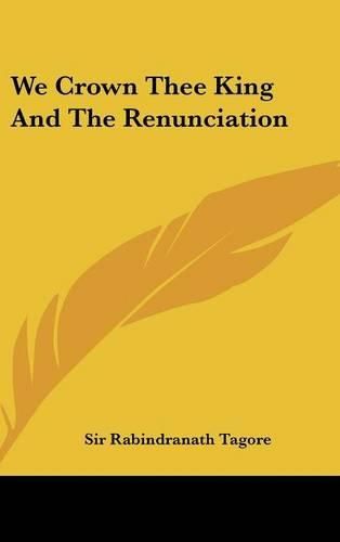 Cover image for We Crown Thee King and the Renunciation