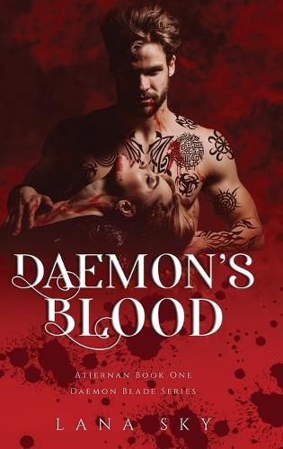 Daemon's Blood: A Dark Paranormal Romance (Atiernan Book 1): Daemon Blade Book 1