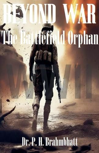Cover image for Beyond War- The Battlefield Orphan