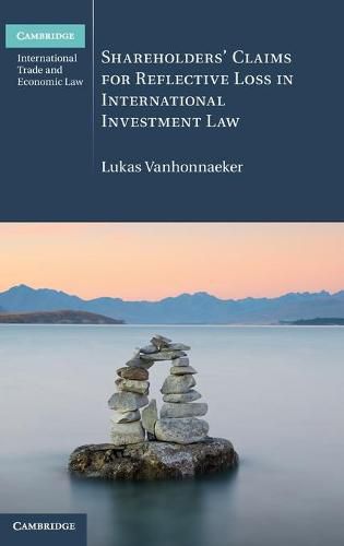 Cover image for Shareholders' Claims for Reflective Loss in International Investment Law