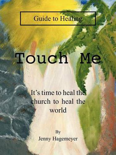 Cover image for Touch Me Guide to Healing