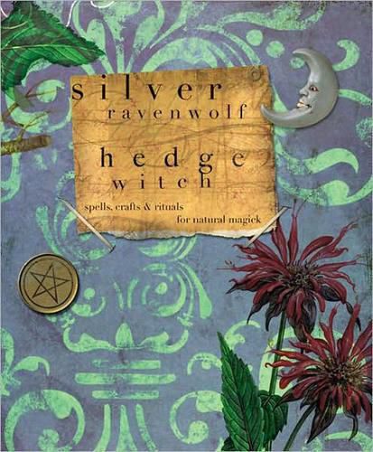 Cover image for Hedge Witch: Spells, Crafts and Rituals for Natural Magick