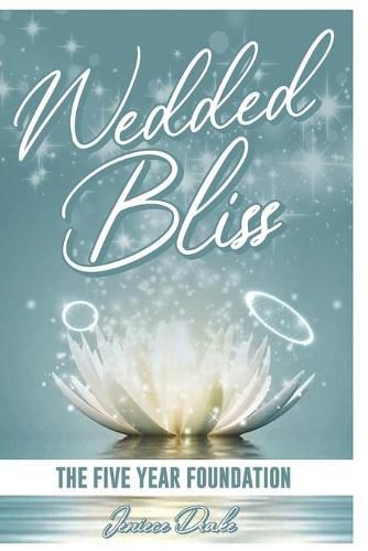 Cover image for Wedded Bliss: The Five Year Foundation