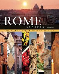 Cover image for Rome Secrets: Cuisine Culture Vistas Piazzas