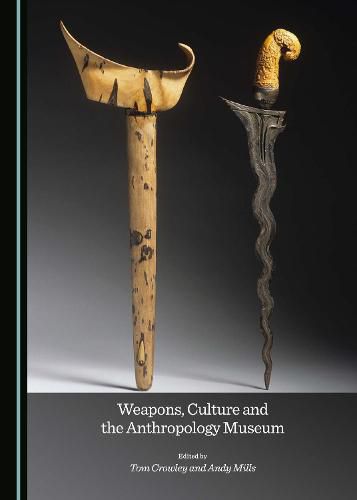 Cover image for Weapons, Culture and the Anthropology Museum