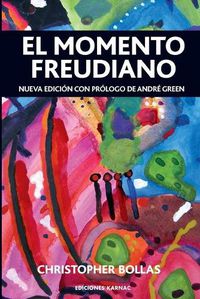 Cover image for El Momento Freudiano: Nueva edicion con prologo de Andre Green