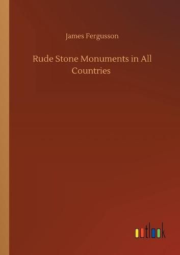 Cover image for Rude Stone Monuments in All Countries