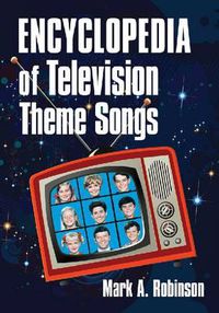 Cover image for Encyclopedia of Television Theme Songs