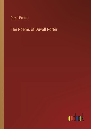 Cover image for The Poems of Duvall Porter