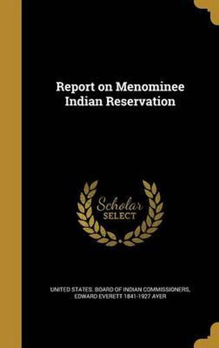 Cover image for Report on Menominee Indian Reservation