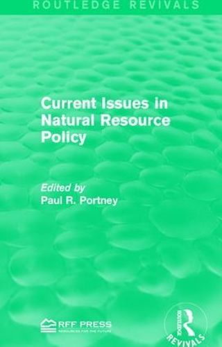 Cover image for Current Issues in Natural Resource Policy