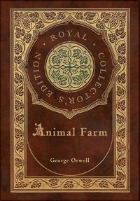 Cover image for Animal Farm (Royal Collector's Edition) (Case Laminate Hardcover with Jacket)