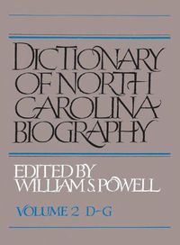 Cover image for Dictionary of North Carolina Biography: Volume 2, D-G