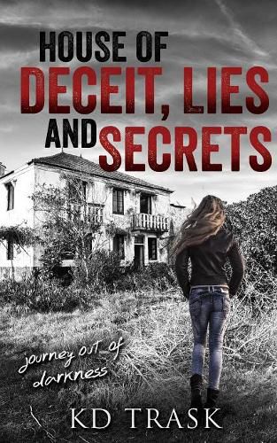 House of Deceit, Lies and Secrets