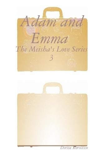 Adam and Emma (The Meisha's Love Series 3)