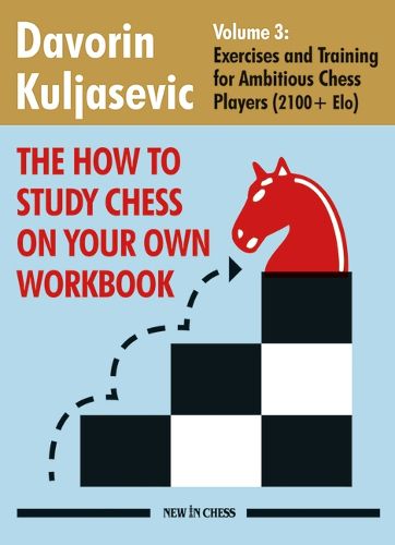 Cover image for The How to Study Chess on Your Own Workbook Volume 3