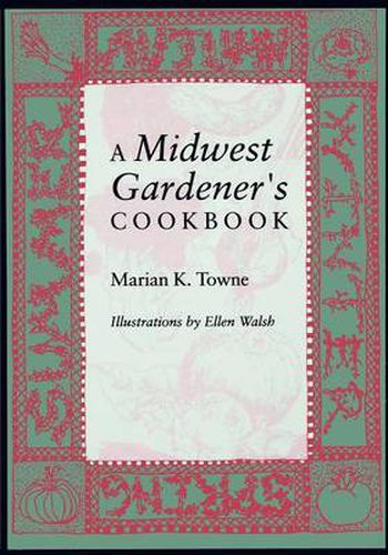 Cover image for A Midwest Gardener's Cookbook