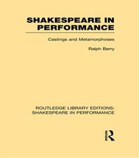 Cover image for Shakespeare in Performance: Castings and Metamorphoses