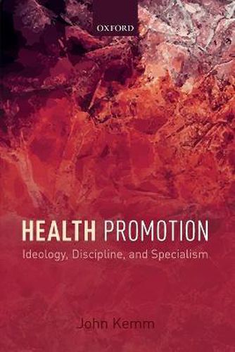 Cover image for Health Promotion: Ideology, Discipline, and Specialism