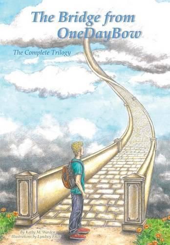 Cover image for The Bridge from OneDayBow: The Complete Trilogy