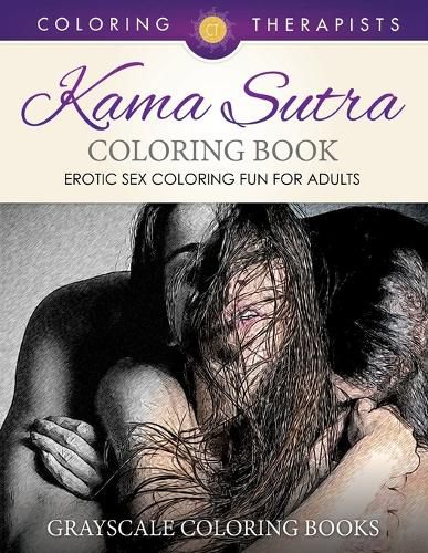 Cover image for Karma Sutra Coloring Book (Erotic Sex Coloring Fun for Adults) Grayscale Coloring Books