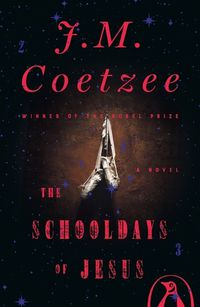 Cover image for The Schooldays of Jesus: A Novel