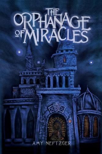 Cover image for The Orphanage Of Miracles