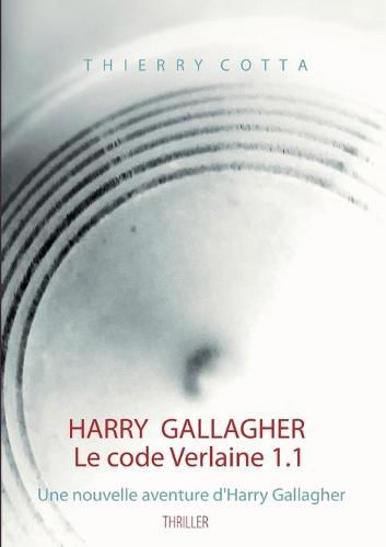 Cover image for Harry Gallagher, Le code Verlaine 1.1