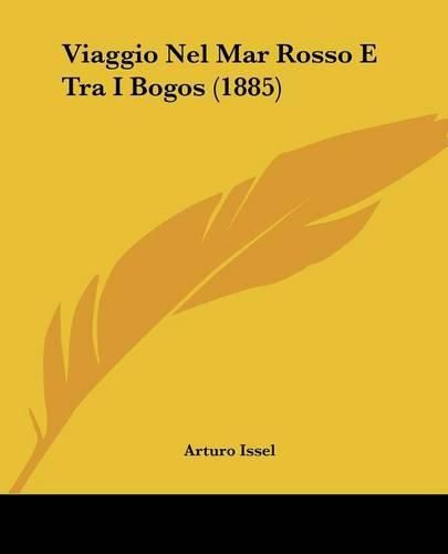 Cover image for Viaggio Nel Mar Rosso E Tra I Bogos (1885)