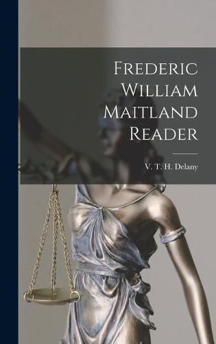 Cover image for Frederic William Maitland Reader