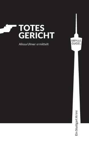 Cover image for Totes Gericht: Alissa Ulmer ermittelt